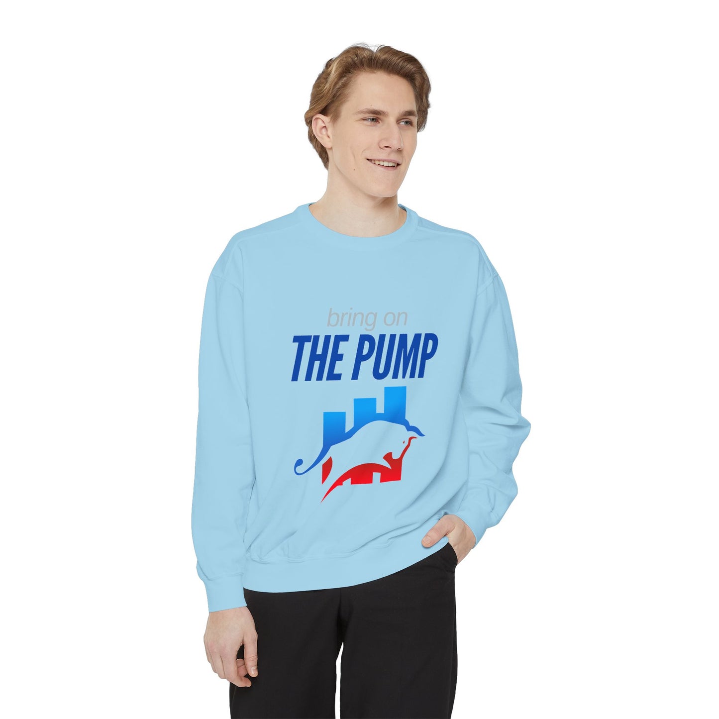 Bring on the Pump Unisex Garment-Dyed Sweatshirt