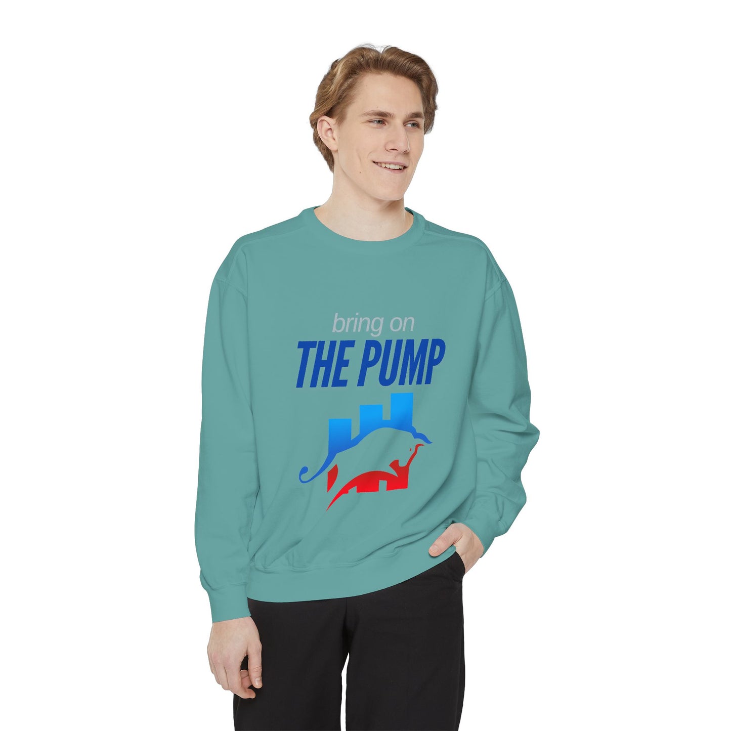 Bring on the Pump Unisex Garment-Dyed Sweatshirt