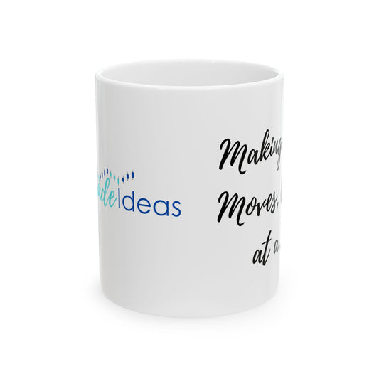 Making Money Moves Ceramic Mug, (11oz, 15oz)
