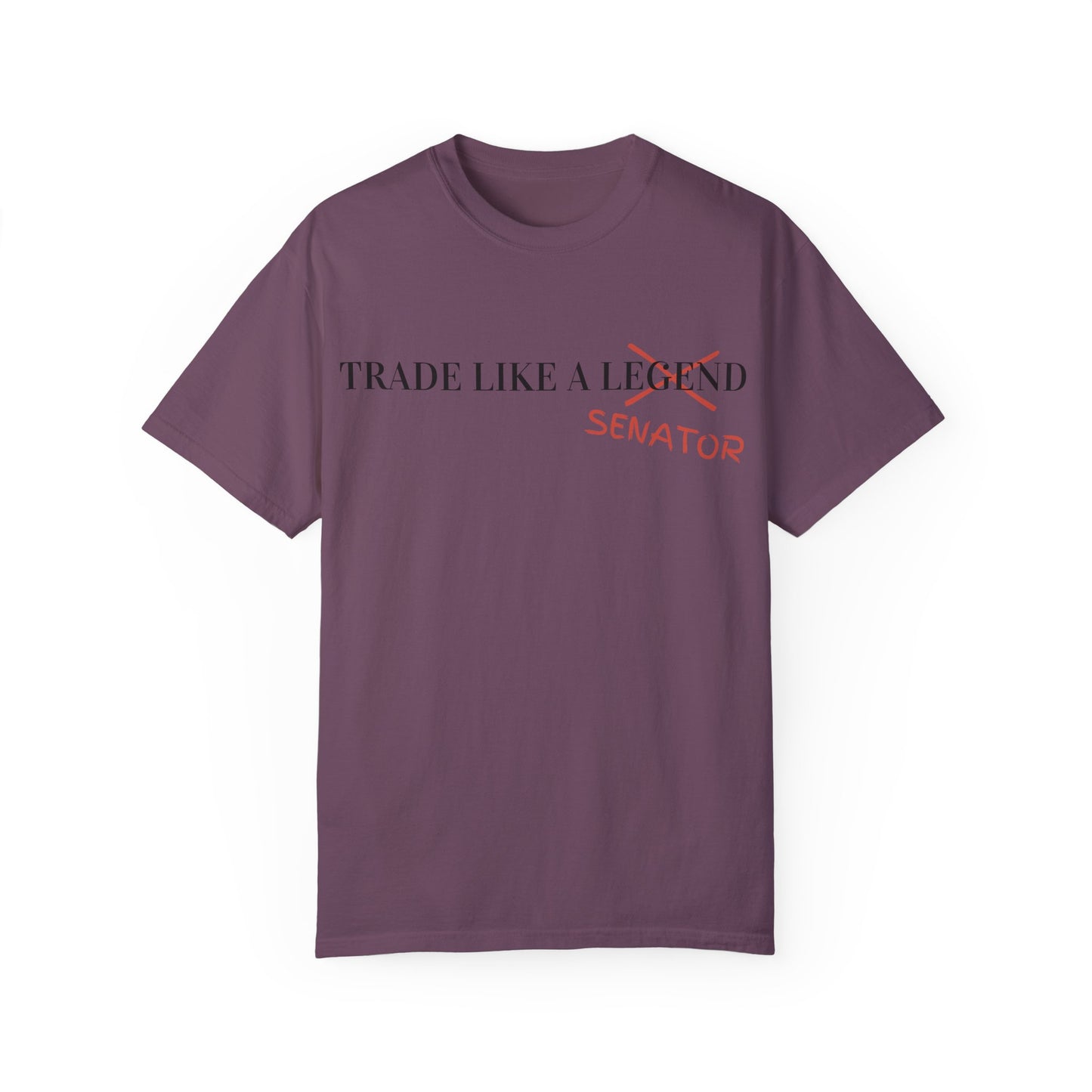 Trade Like a Senator Unisex Garment-Dyed T-shirt