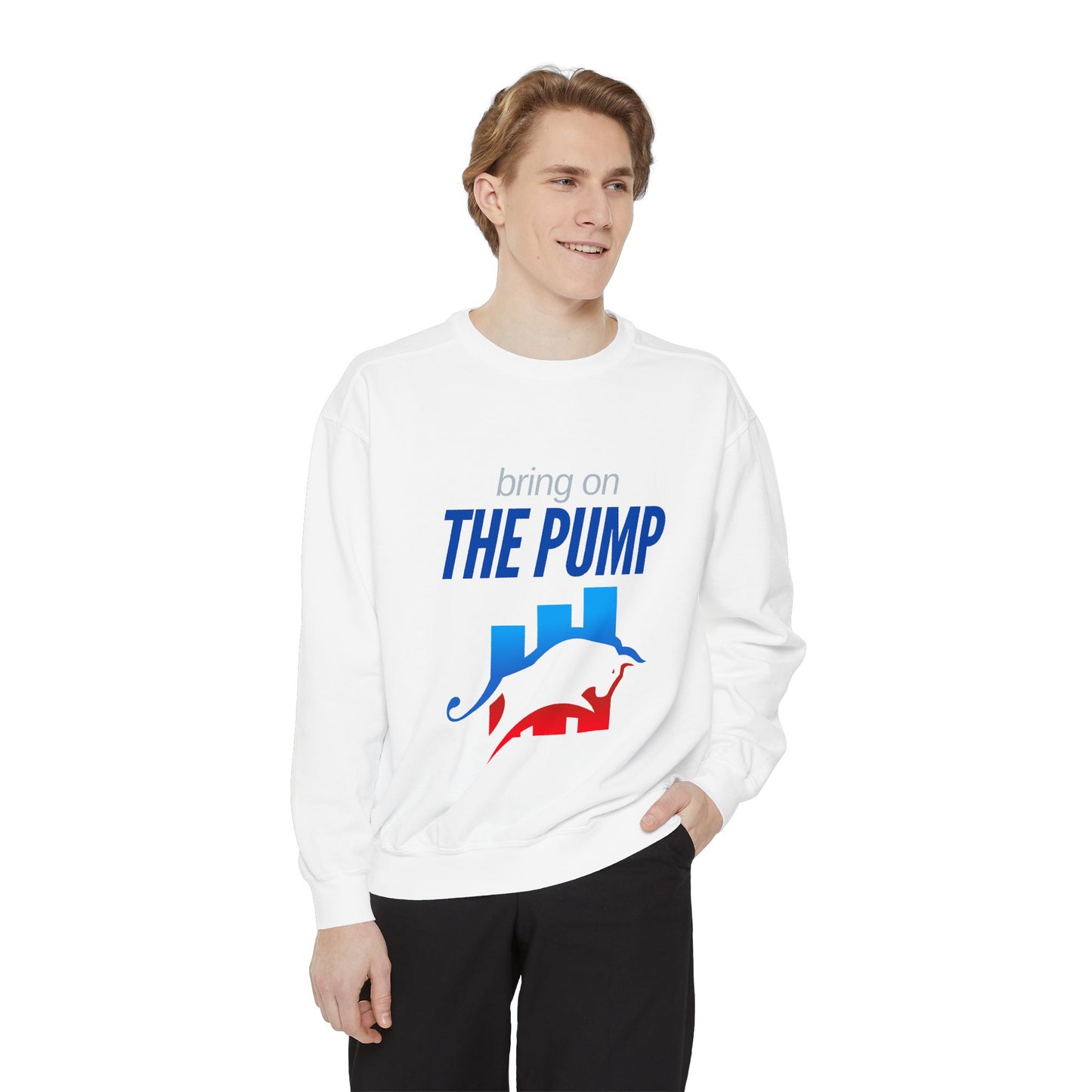 Bring on the Pump Unisex Garment-Dyed Sweatshirt