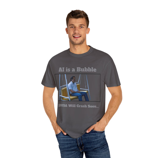AI is a Bubble Unisex Garment-Dyed T-shirt