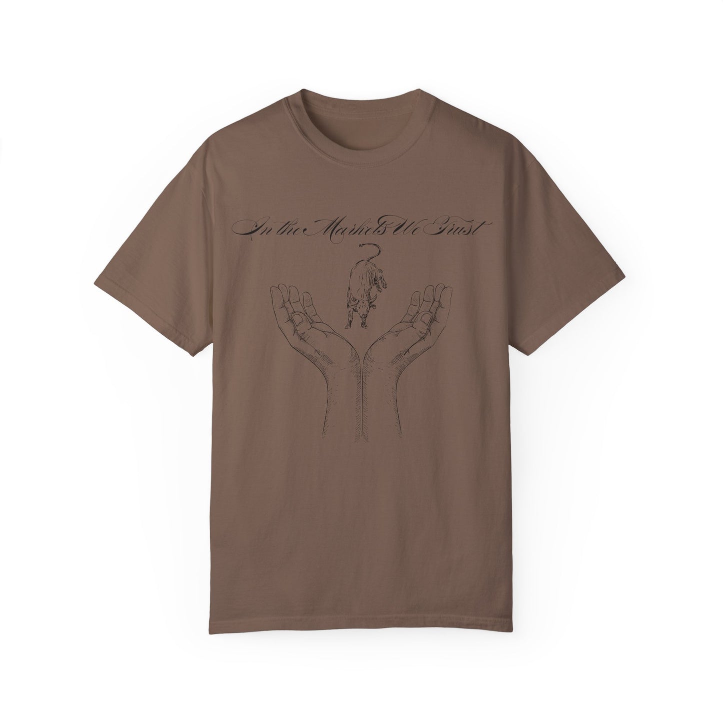 In the Markets We Trust Unisex Garment-Dyed T-shirt