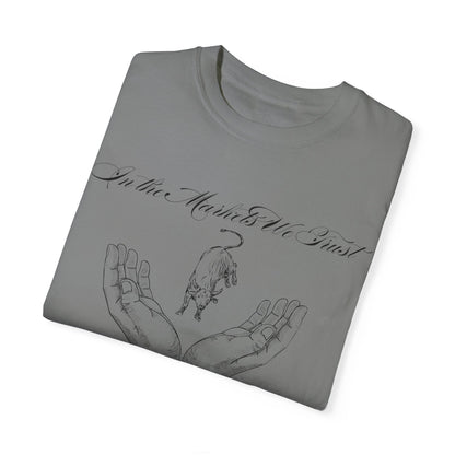 In the Markets We Trust Unisex Garment-Dyed T-shirt