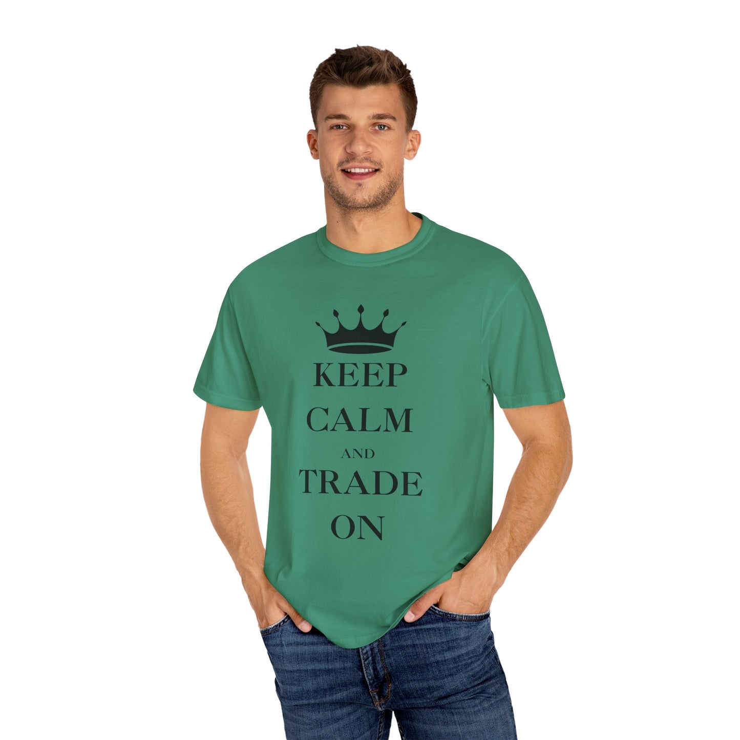 Keep Calm and Trade On Unisex Garment-Dyed T-shirt