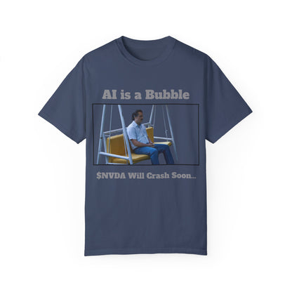 AI is a Bubble Unisex Garment-Dyed T-shirt
