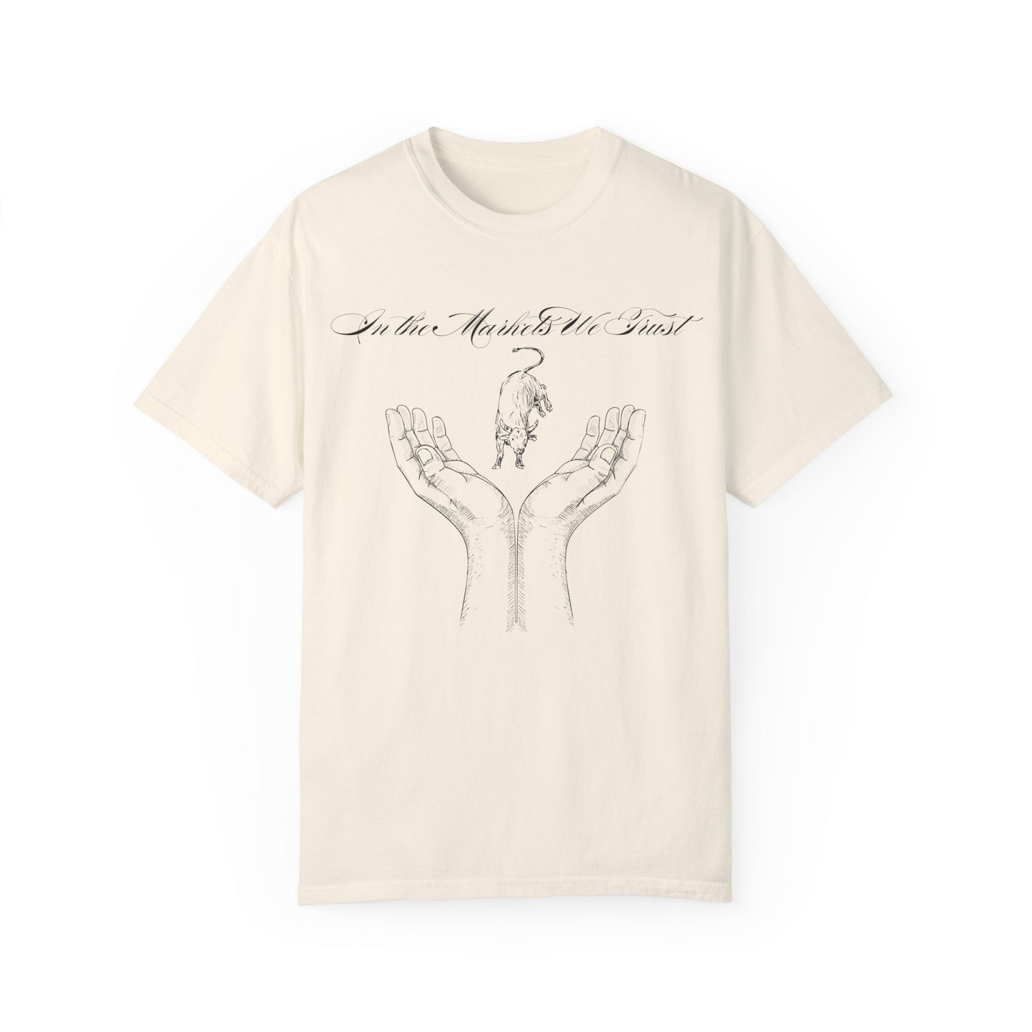 In the Markets We Trust Unisex Garment-Dyed T-shirt