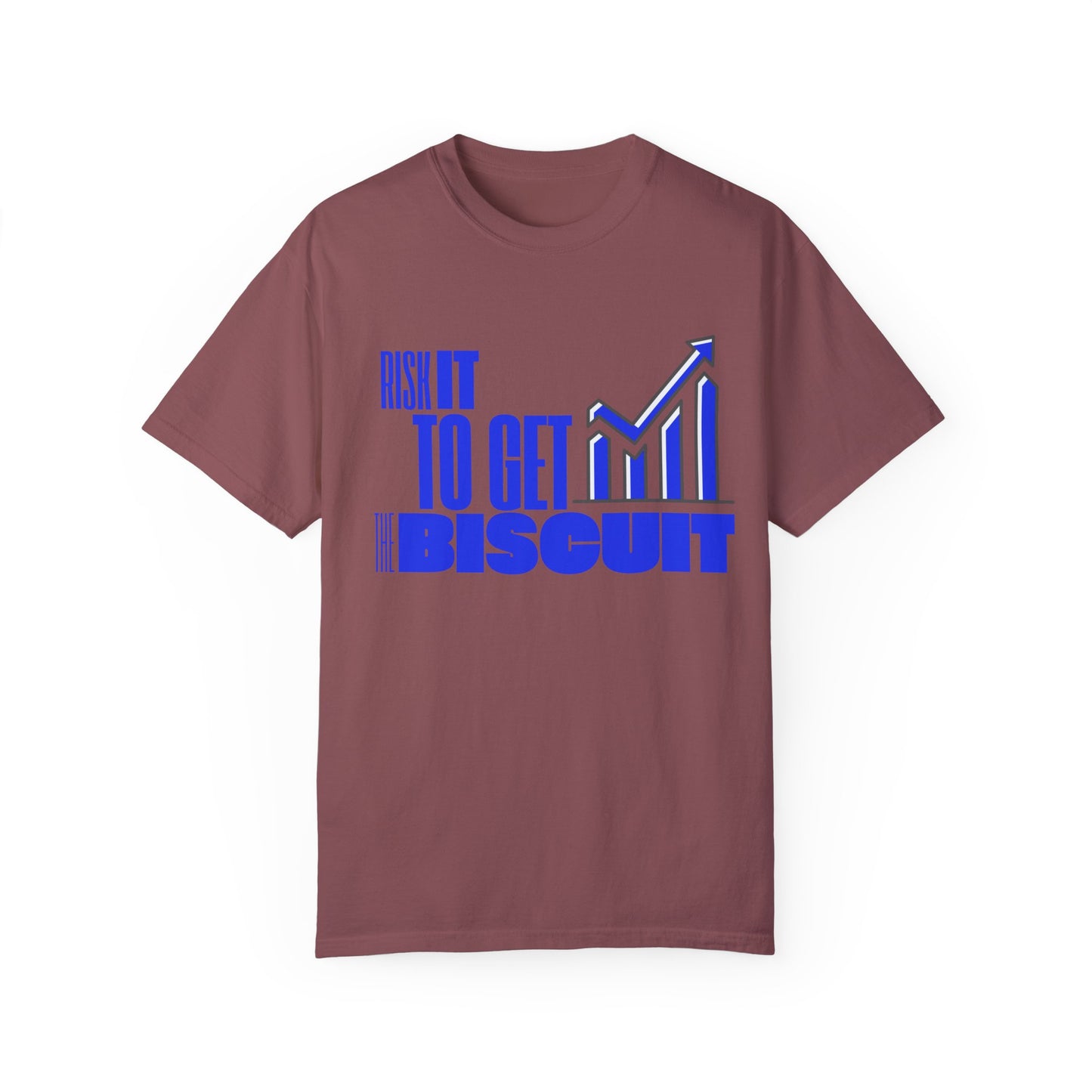 Risk It to Get the Biscuit Unisex Garment-Dyed T-shirt
