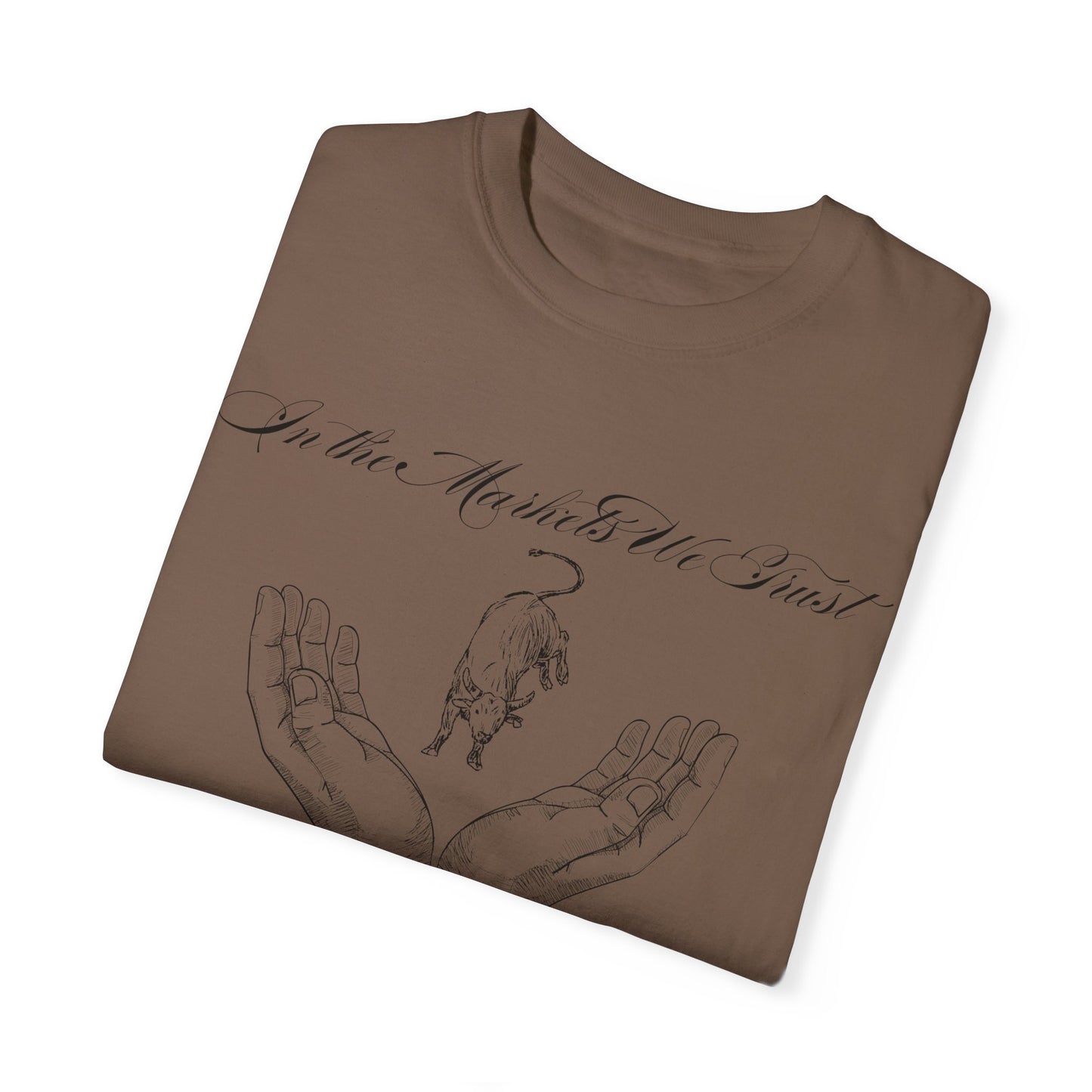 In the Markets We Trust Unisex Garment-Dyed T-shirt