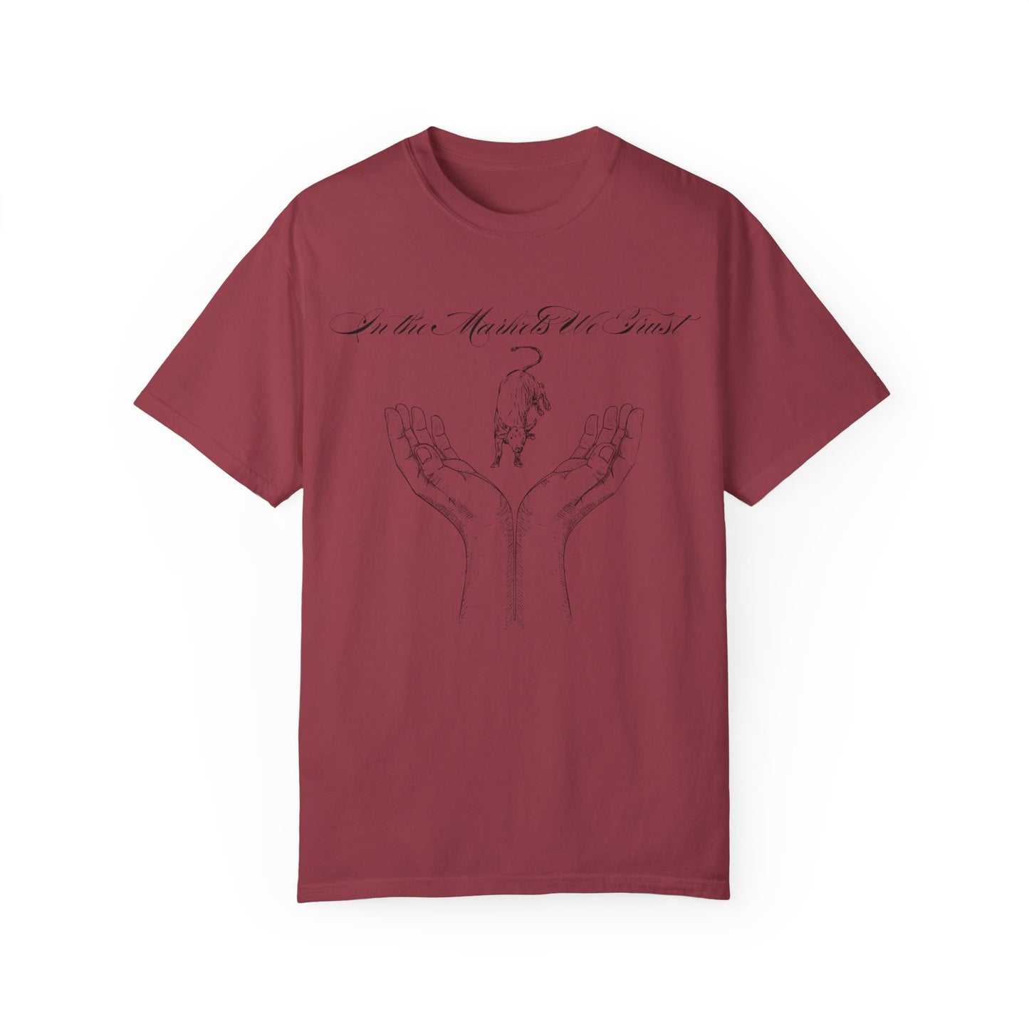 In the Markets We Trust Unisex Garment-Dyed T-shirt