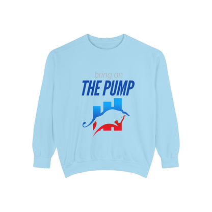 Bring on the Pump Unisex Garment-Dyed Sweatshirt