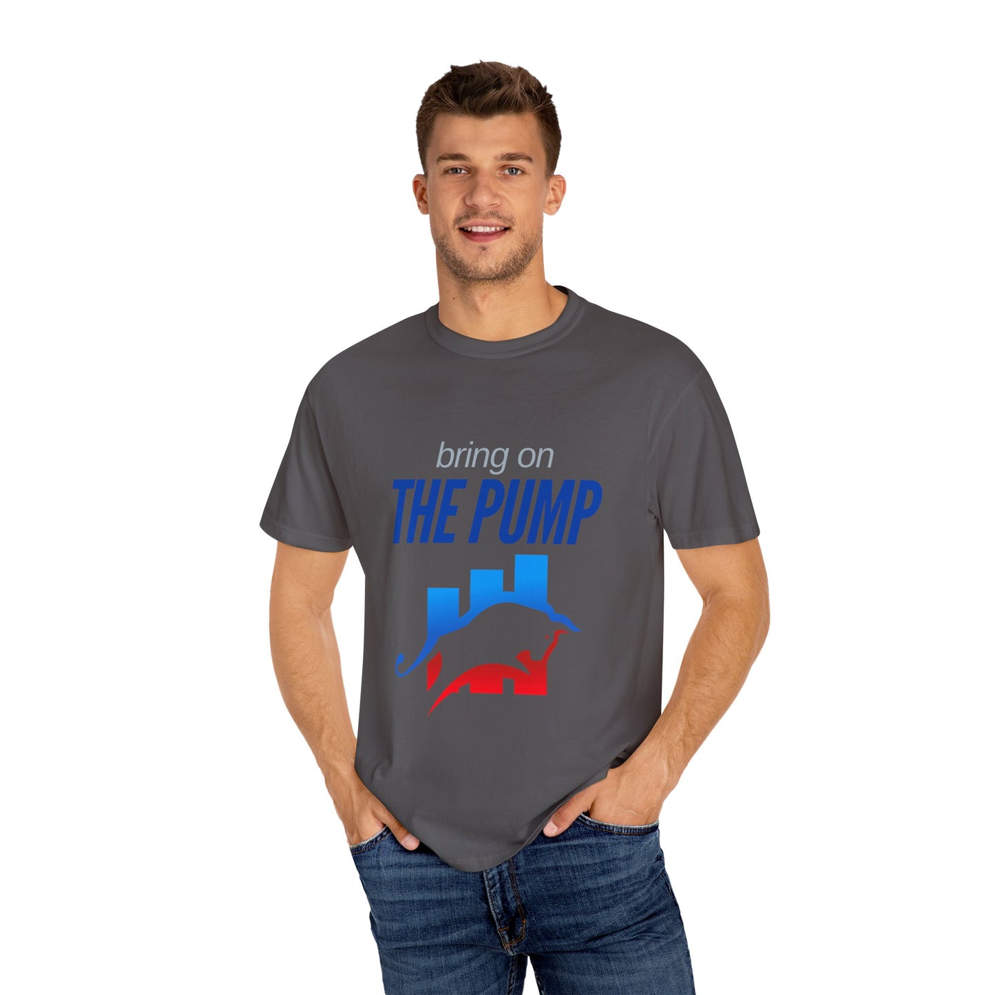 Bring on The Pump Unisex Garment-Dyed T-shirt