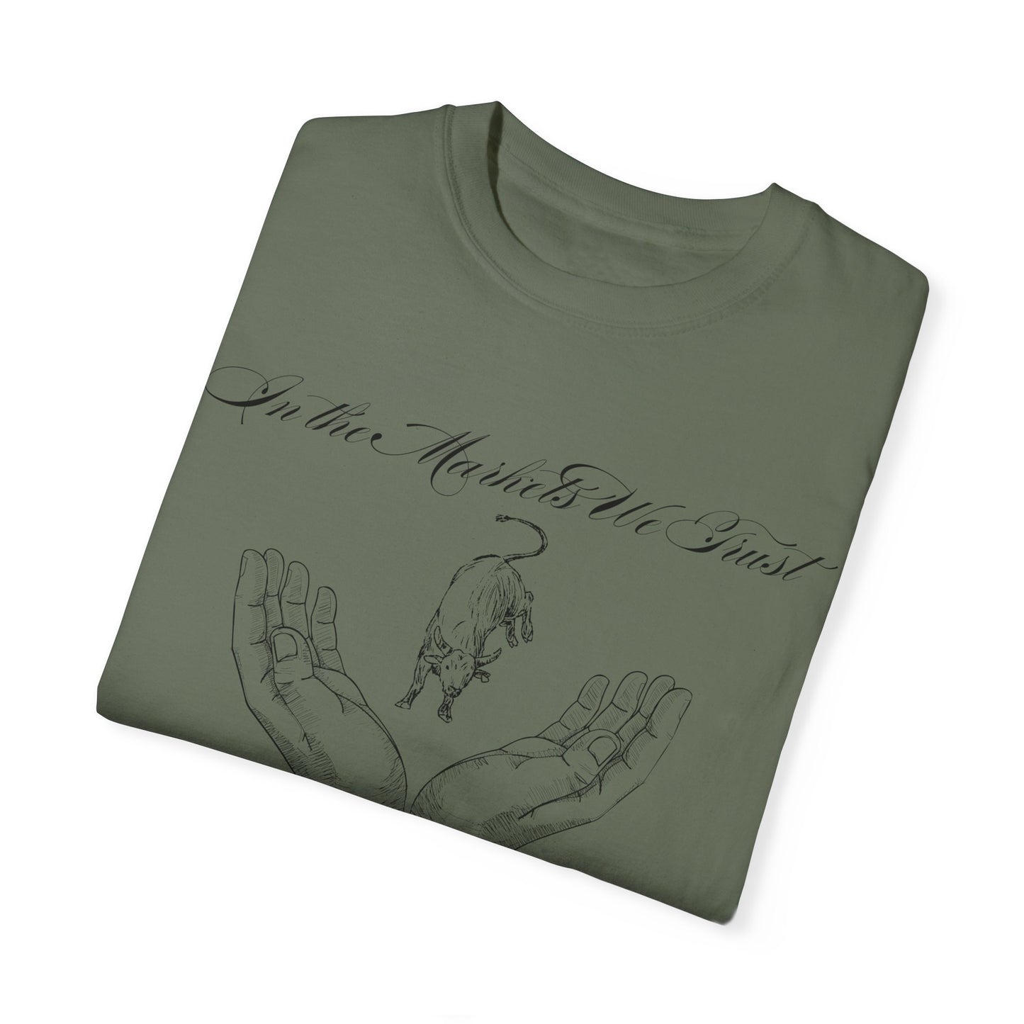 In the Markets We Trust Unisex Garment-Dyed T-shirt