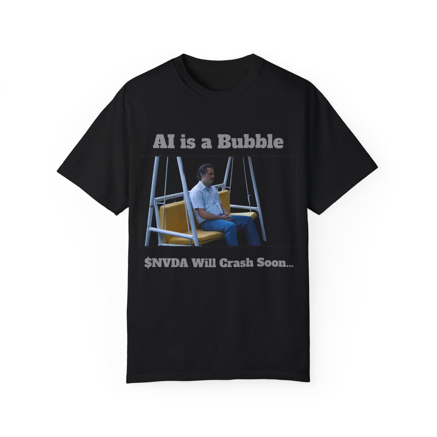 AI is a Bubble Unisex Garment-Dyed T-shirt