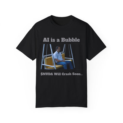 AI is a Bubble Unisex Garment-Dyed T-shirt