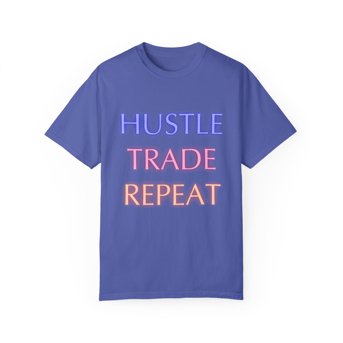 Hustle Trade Repeat Unisex Garment-Dyed T-shirt