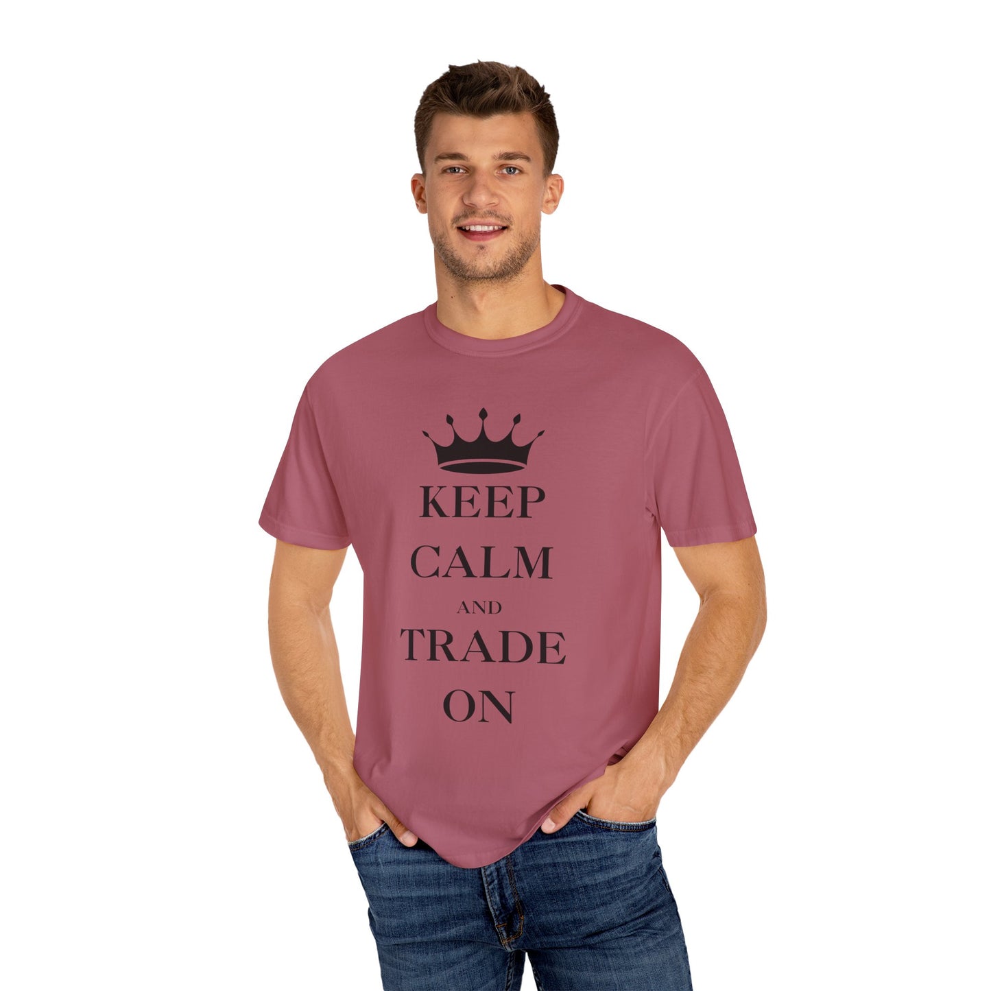 Keep Calm and Trade On Unisex Garment-Dyed T-shirt