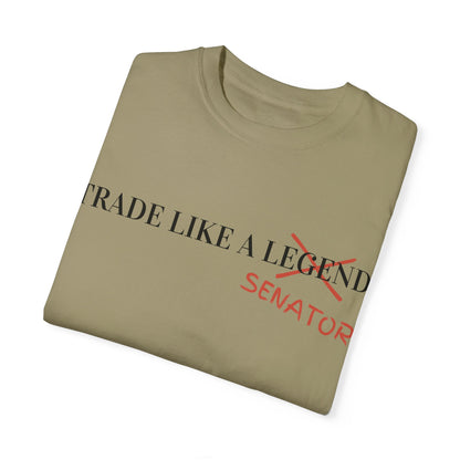Trade Like a Senator Unisex Garment-Dyed T-shirt