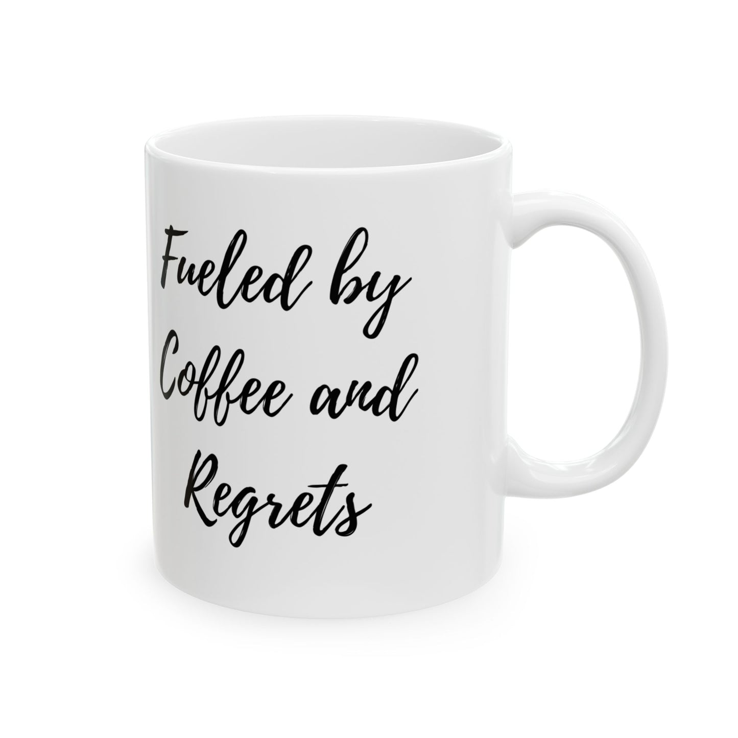 Fueled by Coffee and Regrets Ceramic Mug, (11oz, 15oz)