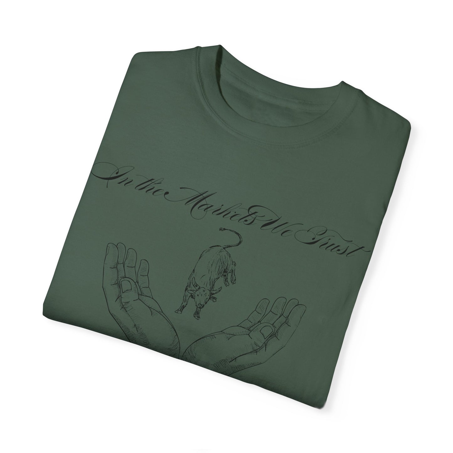 In the Markets We Trust Unisex Garment-Dyed T-shirt